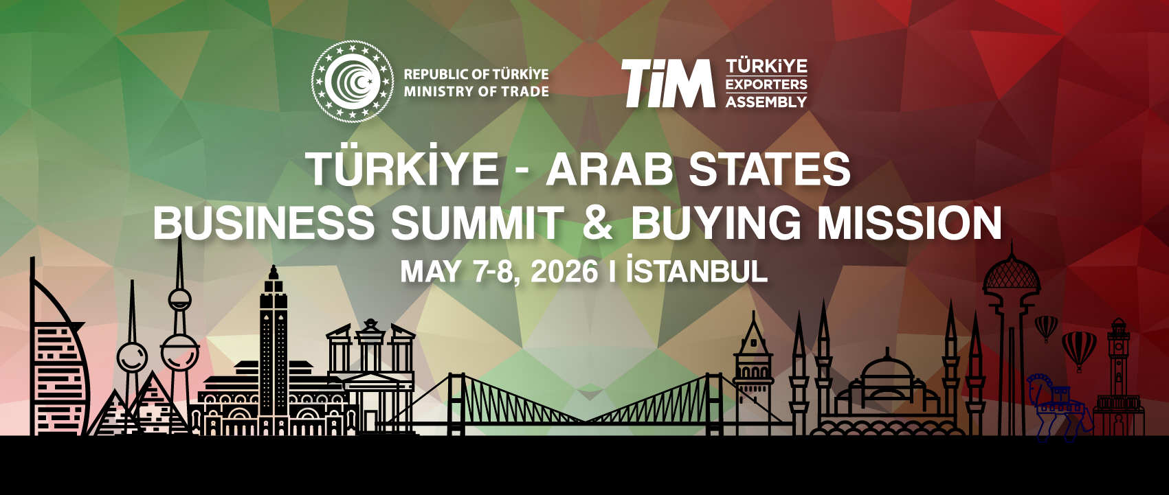 Türkiye - Arab States Business Summit & Buying Mission